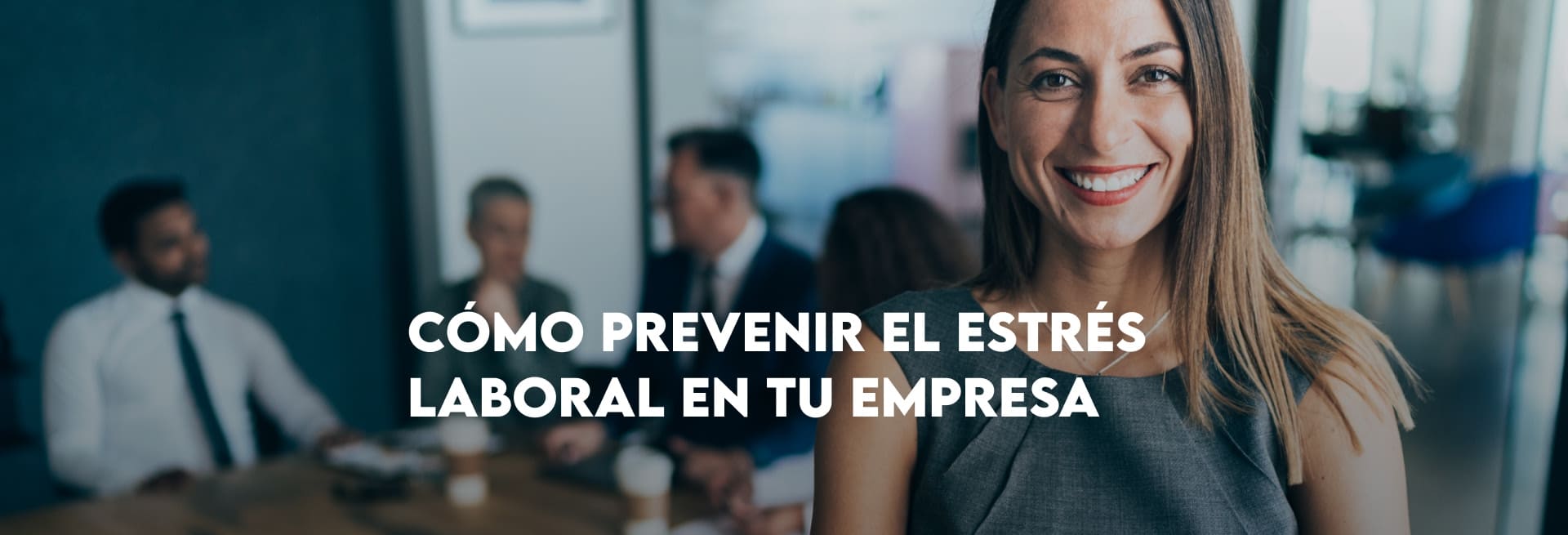 Cómo prevenir el estrés laboral en tu empresa