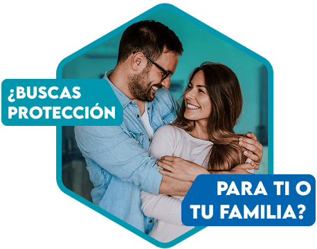 ¿Buscas protección para ti o tu familia? 