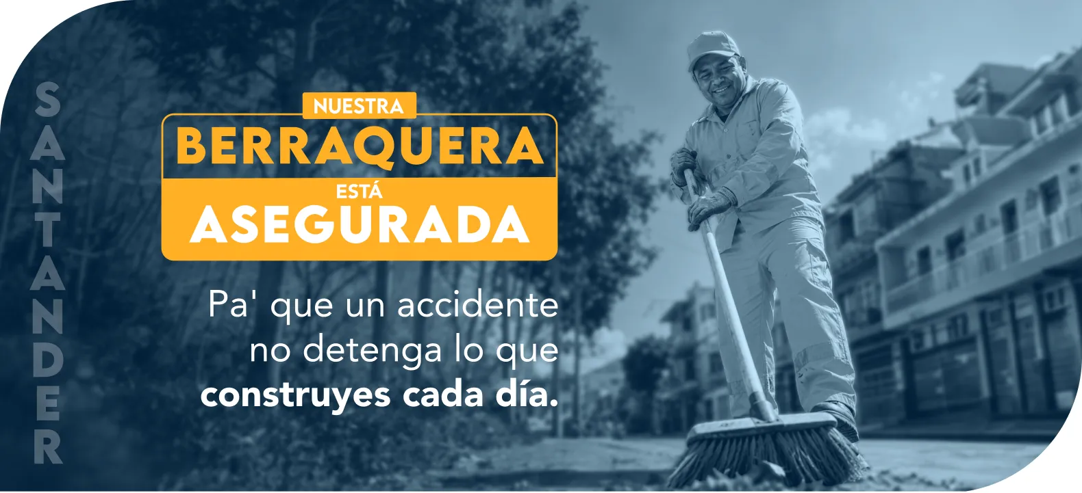 Nuestra berraquera está asegurada pa que un accidente nodetenga lo que construyes cada día. Essa y Colmena Seguros