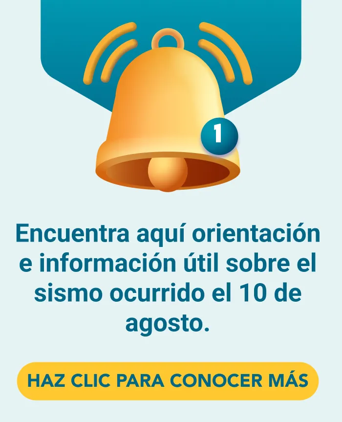 Encuentra aquí orientación e información útil sobre el sismo ocurrido el 10 de agosto.